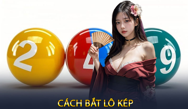 Cách bắt lô kép