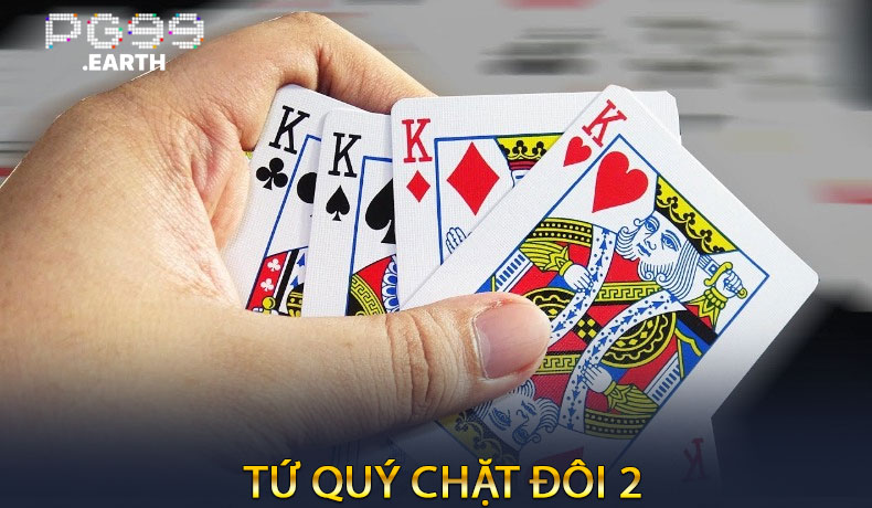Tứ quý chặt đôi 2